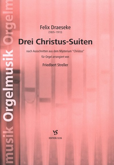 F. Draeseke: 3 Christus Suiten