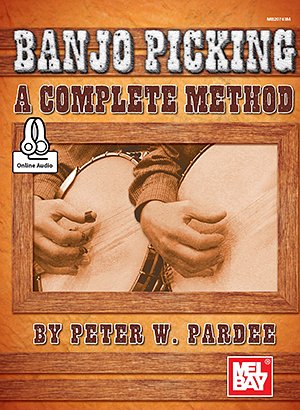 Banjo Picking: A Complete Method Book (+OnlAudio)