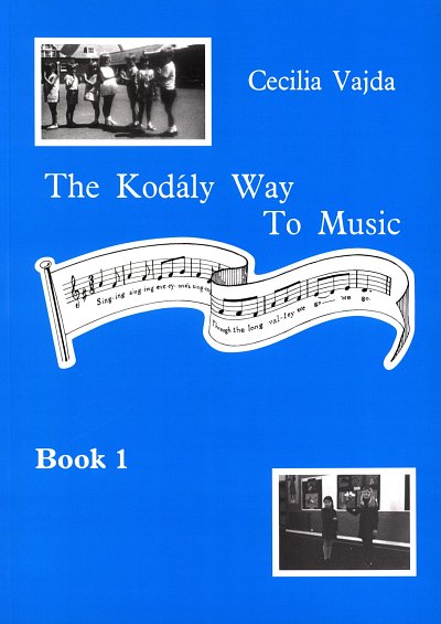 C. Vajda: The Kodaly Way To Music Vol. 1 (Bu)