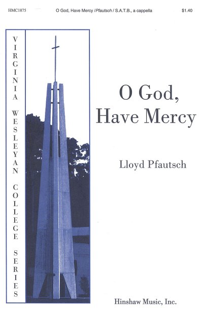 L.A. Pfautsch: O God, Have Mercy, GCh4 (Chpa)