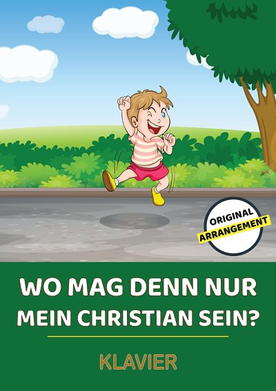 DL: traditional: Wo mag denn nur mein Christian sein?, Klav