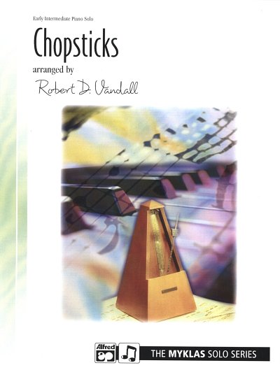 Vandall Robert D.: Chopsticks The Myklas Solo Series