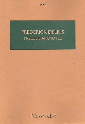 F. Delius: Prelude and Idyll (Stp)