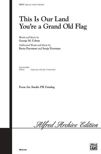 G.M. Cohan: This Is Our Land - You're a Grand Old Flag
