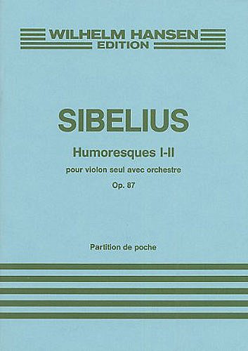 J. Sibelius: Humoresques I - II Op. 87, VlOrch (Stp)