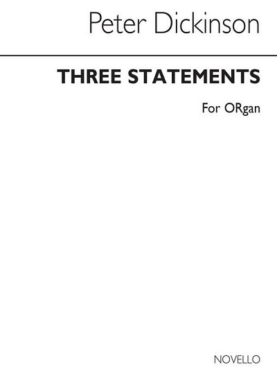 P. Dickinson: Three Statements for Organ, Org