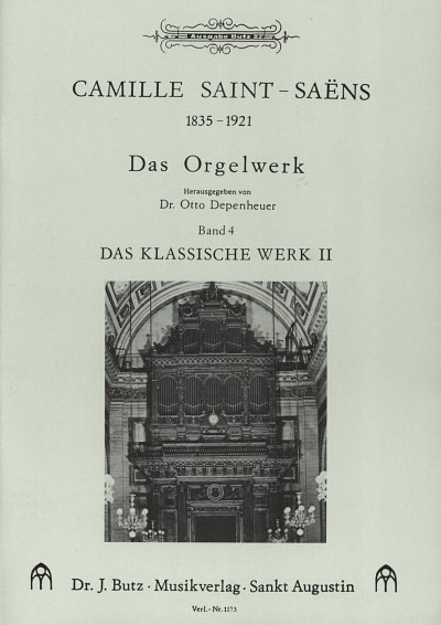 C. Saint-Saens: Das Orgelwerk 4 Das Klassische Werk 2
