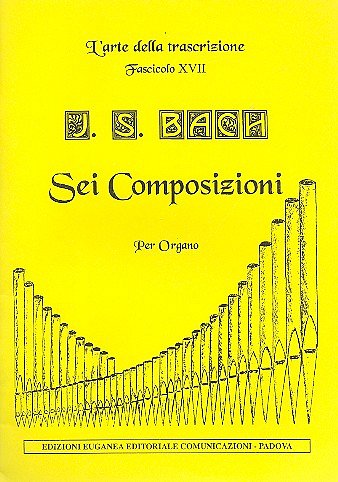 J.S. Bach: Sei Composizioni, Org