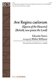 E. Torres: Ave Regina Caelorum-Behold, now , Gch;Klav (Chpa)