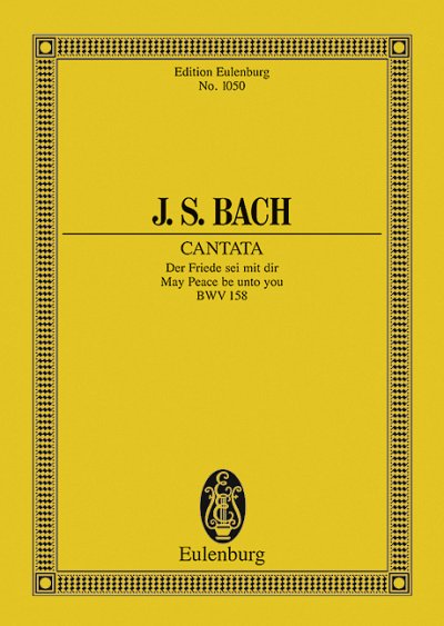 J.S. Bach: Kantate Nr. 158 (Kantate zum 3. Ostertag)