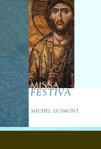 M. Guimont: Missa Festiva, GchGemBlchOr (Chpa)