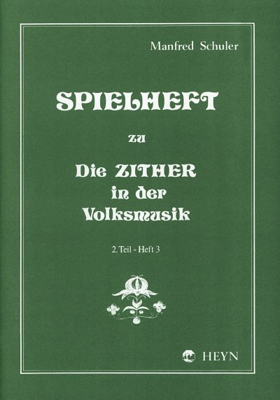 M. Schuler: Spielheft 2/3 - Die Zither In Der Volksmusik 1