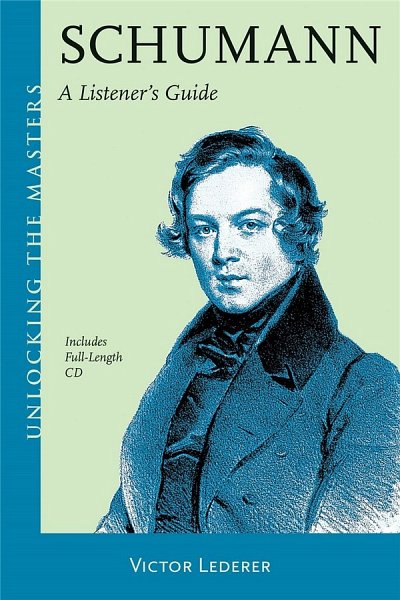R. Schumann: Schumann – A Listener's Guide
