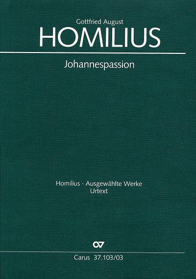 G.A. Homilius: Johannespassion, 5GsGch4OrBc (KA)