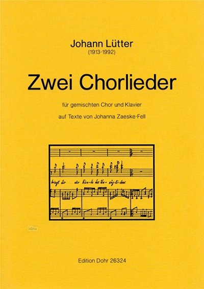 J. Lütter: Zwei Chorlieder auf Texte von Johanna Zaes (Chpa)