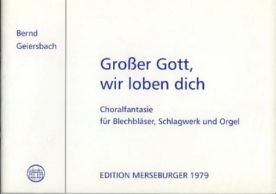 Bernd: Grosser Gott wir loben dich, 3Trp3PosOrgP (Part.)