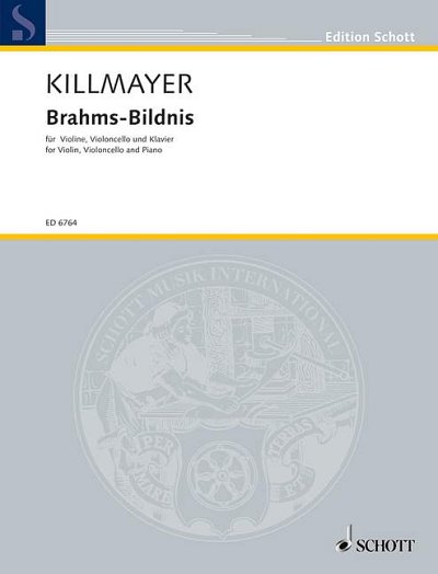 DL: W. Killmayer: Brahms-Bildnis, VlVcKlv (Pa+St)