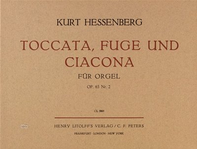 K. Hessenberg: Toccata Fuge Und Ciacona Op 63 2