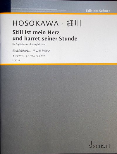 T. Hosokawa: Still ist mein Herz und harret sein, Eh (Part.)