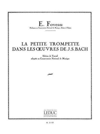 La Petite Trompette dans les Oeuvres de J.S.Bach (Part.)