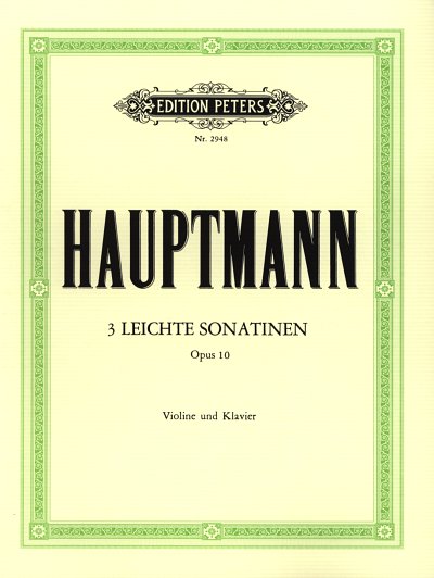 M. Hauptmann: Drei leichte Sonatinen op. , VlKlav (KlavpaSt)