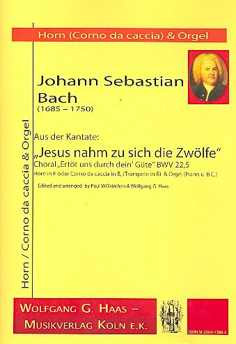 J.S. Bach: Ertoet Uns Durch Dein' Guet Bwv 22/5