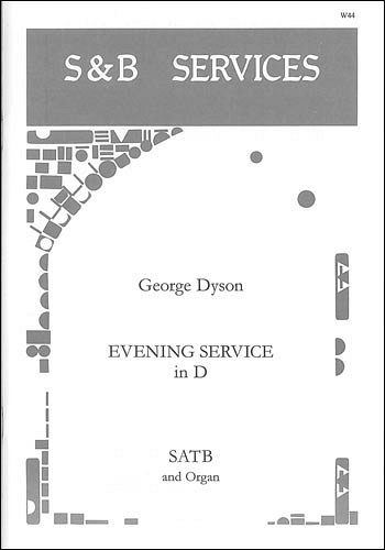 G. Dyson: Evening Service in D, GchOrg (Part.)