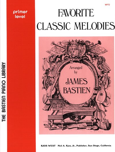 J. Bastien: Favorite Classic Melodies-James Bastien Pr, Klav