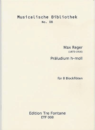 M. Reger: Praeludium H-Moll (12 Stuecke Op 59 Org)