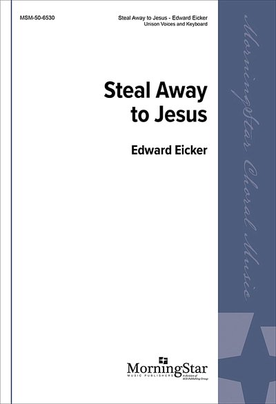 Steal Away to Jesus, GCh4 (Chpa)