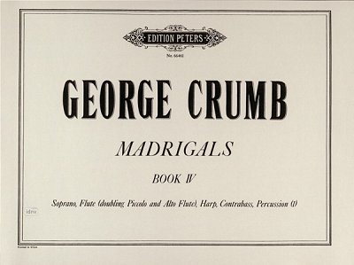 G. Crumb: Madrigals 4