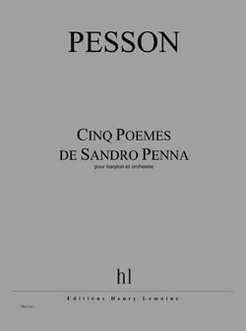 G. Pesson: Poèmes de Sandro Penna (5), GesBrKlav (Part.)