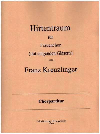 F. Kreuzlinger: Hirtentraum für Frauenchor , Fch (Chpa)