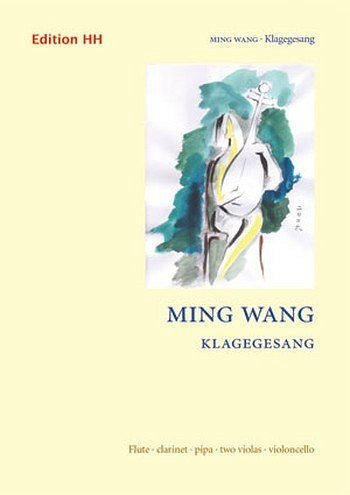M. Wang: Klagegesang