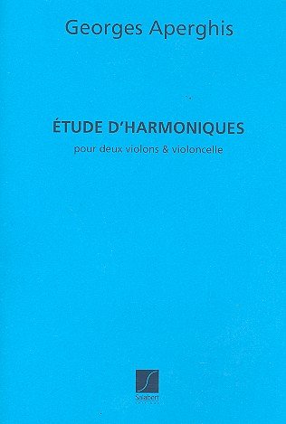 G. Aperghis: Etudes D'Harmoniques (Part.)