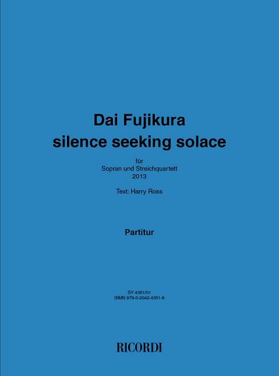 D. Fujikura: Silence seeking solace, Ges4Str (Part.)
