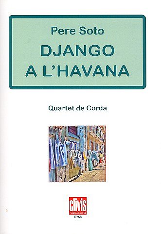 Django a l'Havana, Streichquartett (2 Violinen, Viola, Violo