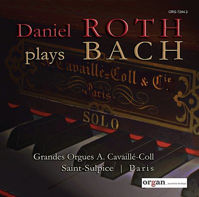 B.J.S./.R. Daniel: Daniel Roth plays Bach