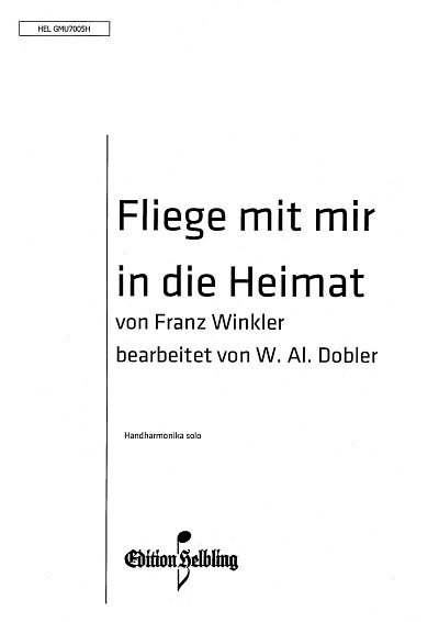F. Winkler: Fliege mit mir in die Heimat, HH