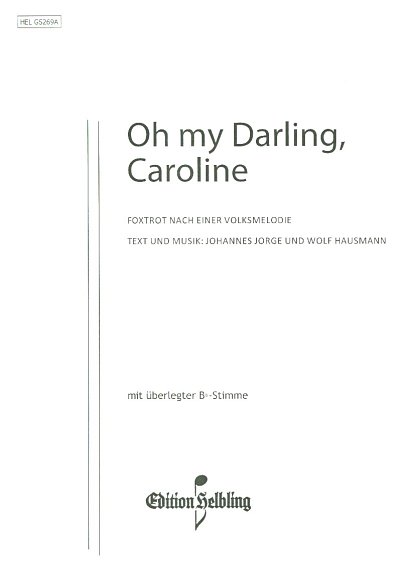 Oh my Darling Caroline