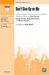 A. Sam Farrar, Jacob Torrey, Andy Grammer, Bram Inscore, Andy Beck: Don't Give Up on Me 2-Part