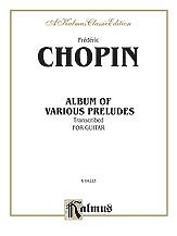 F. Chopin et al.: Chopin: Various Preludes Transcribed for Guitar