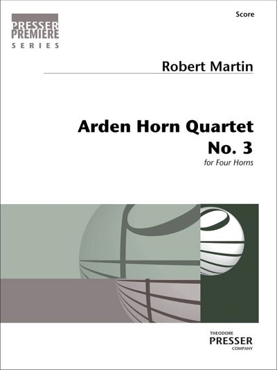 M. Robert: Arden Horn Quartet No. 3, 4Hrn (Part.)