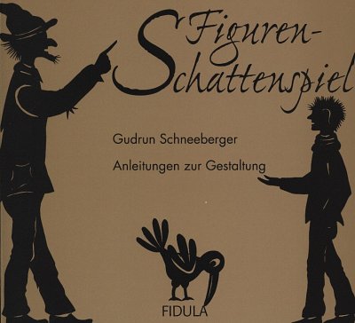 G. Schneeberger: Figuren-Schattenspiel (Bu)