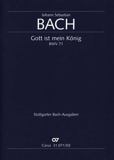 J.S. Bach: Gott ist mein König BWV 71, 4GesGchOrchO (KA)