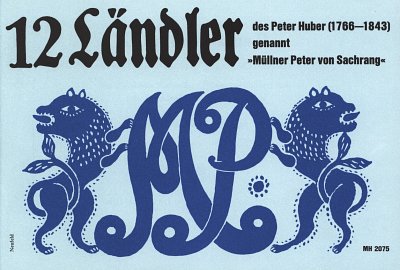 Huber Peter / Genannt Muellner Peter Von Sachrang: 12 Laendl