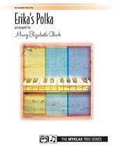 DL: M.E. Clark: Erika's Polka - Piano Trio (1 Piano, 6 Hands
