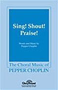 P. Choplin: Sing! Shout! Praise!, GchKlav (Chpa)