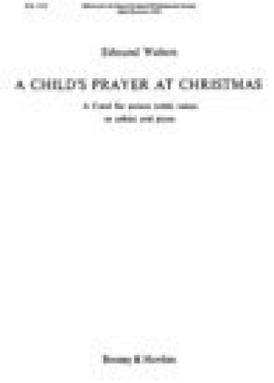 E. Walters: A Child's Prayer at Christmas , ChKlav (Chpa)