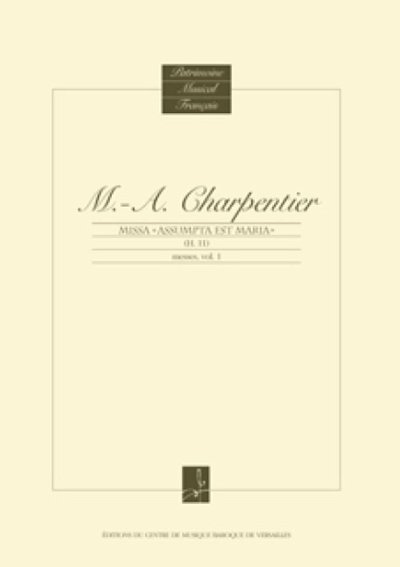 M.-A. Charpentier: Missa Assumpta est Mari, GesGchOrc (Chpa)